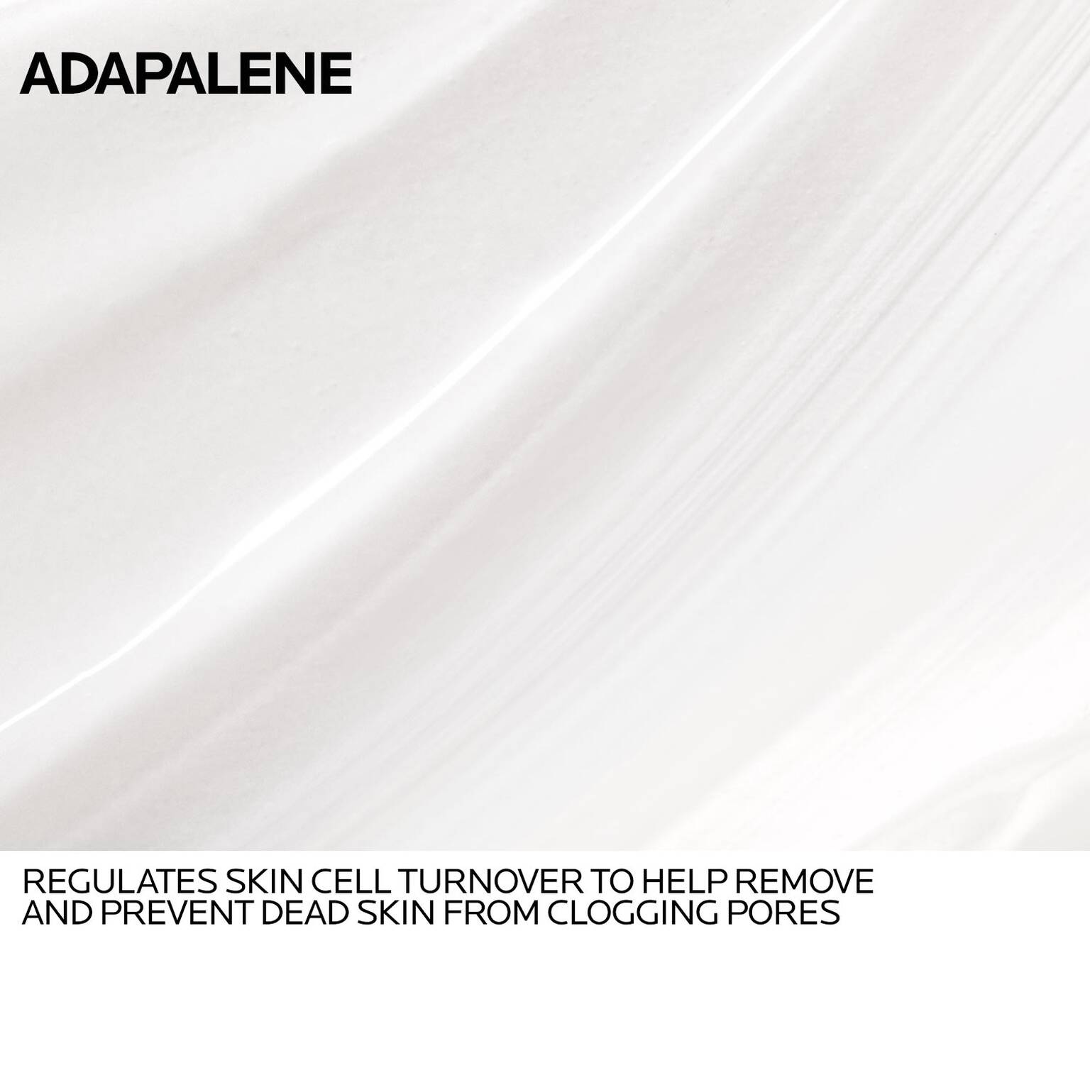 effaclar-adapalene-gel-0-1-topical-retinoid-for-acne-k2 Anthelios-Adapalene-INGREDIENTS-REV-1500x1500.jpg